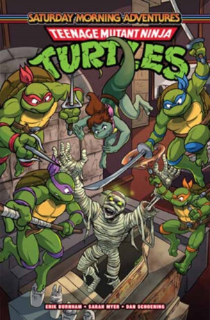 Teenage Mutant Ninja Turtles: Saturday Morning Adventures, Vol. 6 - Erik Burnham,Sarah Myer