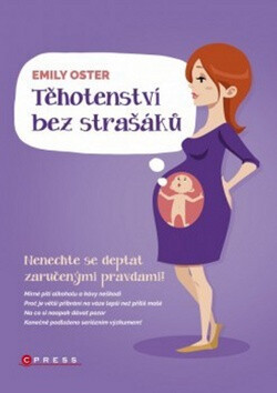 Těhotenství bez strašáků - Emily Oster