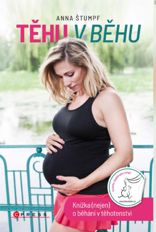 Těhu v běhu - Anna Štumpf