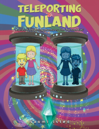 Teleporting to Funland - Naomi Isted