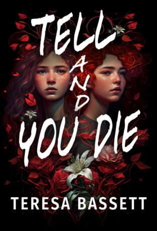 Tell And You Die - Teresa Bassett