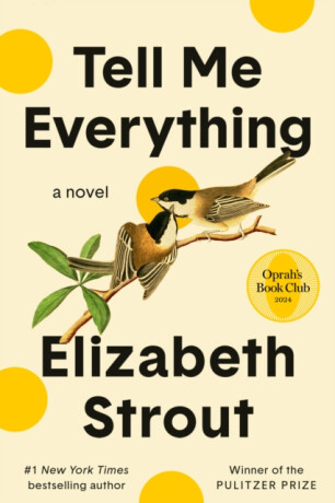 Tell Me Everything: Oprah's Book Club - Elizabeth Stroutová