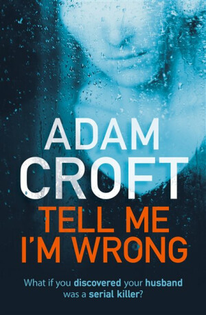 Tell Me I'm Wrong - Adam Croft