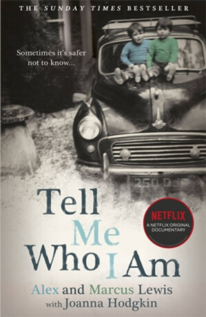 Tell Me Who I Am - Alex And Marcus Lewis