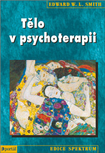Tělo v psychoterapii - Edward W.L. Smith