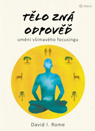 Tělo zná odpověď - David I. Rome