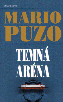 Temná aréna - Mario Puzo