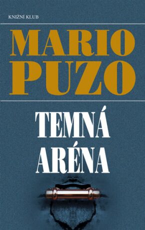 Temná aréna - Mario Puzo