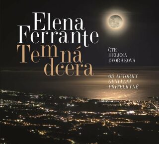 Temná dcera - Elena Ferrante,Helena Dvořáková