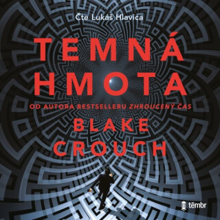Temná hmota - Blake Crouch