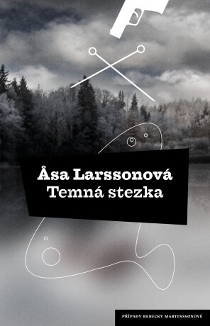 Temná stezka - Åsa Larssonová