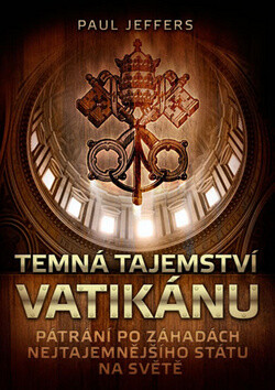 Temná tajemství Vatikánu - H Paul Jeffers