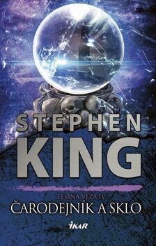 Čarodejník a sklo - Stephen King