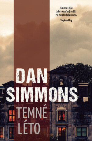 Temné léto - Dan Simmons