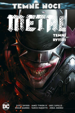 Temné noci - Metal 2: Temní rytíři - Scott Snyder,Doug Mahnke,Greg Capullo,James Tynion IV.