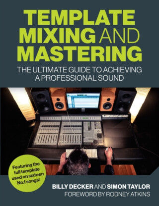 Template Mixing and Mastering - Simon Taylor,Billy Decker