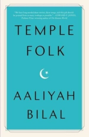 Temple Folk - Aaliyah Bilal