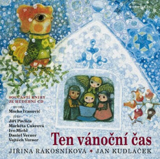 Ten vánoční čas - Jan Kudláček,Jiřina Rákosníková