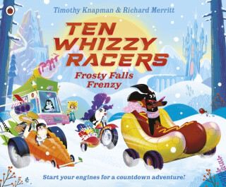 Ten Whizzy Racers: Frosty Falls Frenzy - Knapman Timothy