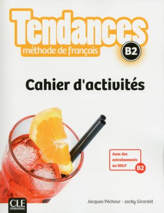 Tendances B2: Cahier d´exercices - Jacques Pecheur