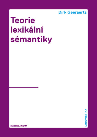 Teorie lexikální sémantiky - Dirk Geeraerts