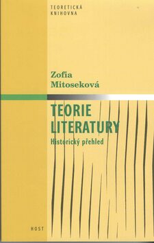 Teorie literatury: historický přehled - Zofia Mitoseková