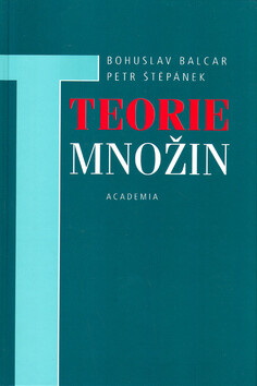 Teorie množin - Petr Štěpánek,Bohuslav Balcar