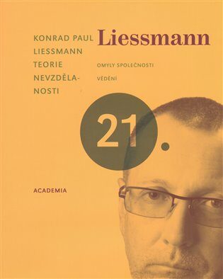 Teorie nevzdělanosti - Konrad Paul Liessmann