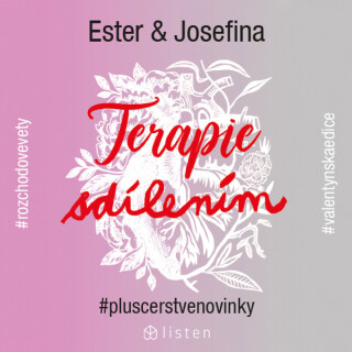 Terapie sdílením - Ester Geislerová,Josefina Bakošová