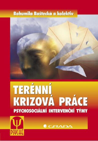 Terénní krizová práce - Bohumila Baštecká,kolektiv a