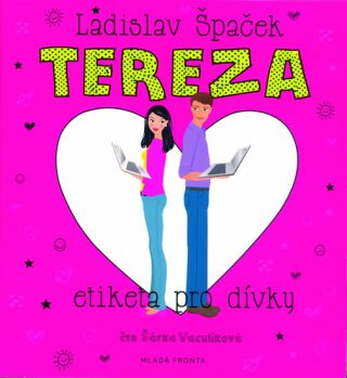 Tereza - Etiketa pro dívky - Ladislav Špaček,Šárka Vaculíková