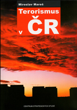 Terorismus v ČR - Miroslav Mareš