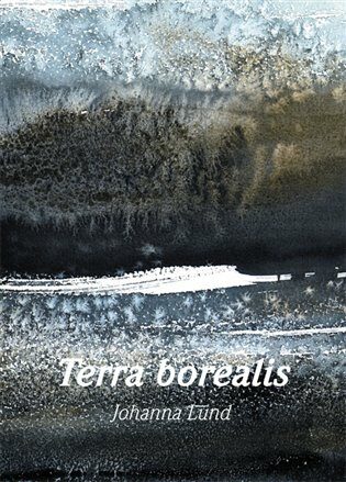Terra borealis - Johanna Lund,Alena Šmídová-Jonas