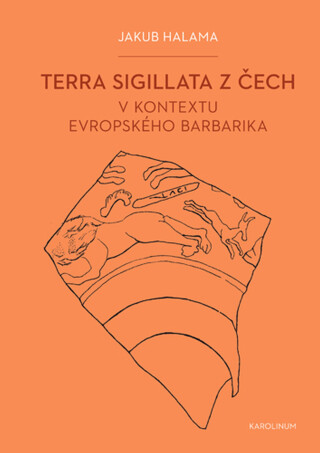 Terra sigillata z Čech v kontextu evropského barbarika - Jakub Halama