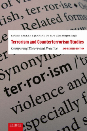 Terrorism and Counterterrorism Studies - Edwin Bakker,Jeanine de Roy van Zuijdewijn