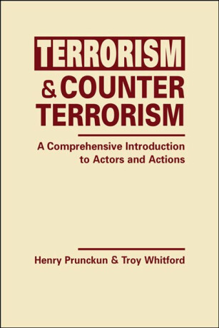 Terrorism & Counterterrorism - Henry Prunckun,Troy Whitford