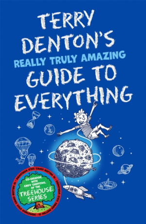 Terry Denton''s Really Truly Amazing Guide to Everything - Terry Denton