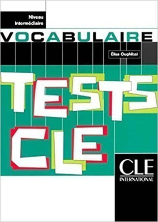 Tests CLE Vocabulaire: Intermédiaire Livre - Oughlissi Élisa