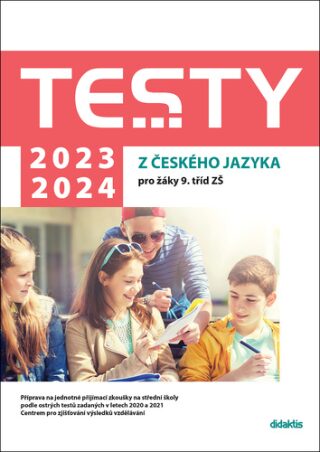 Testy 2023-2024 z českého jazyka pro žáky 9. tříd ZŠ - Eva Blažková,Petra Adámková,Eva Beková,Šárka Dohnalová,Alena Hejduková