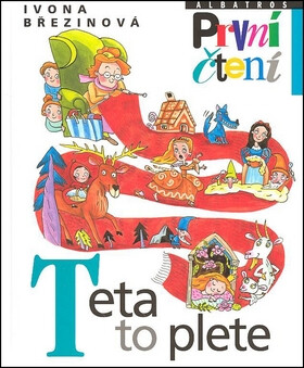 Teta to plete - Ivona Březinová; Eva Sýkorová-Pekárková