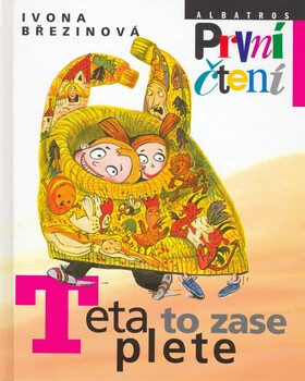 Teta to zase plete - Ivona Březinová