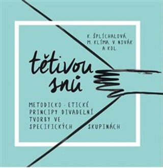 Tětivou snů - Vladimír Novák,Miloslav Klíma,kolektiv autorů,Kateřina Šplíchalová