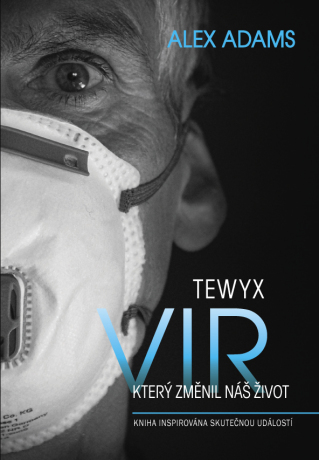 Tewyx, vir který změnil náš život - Alex Adams
