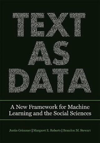 Text as Data - Brandon M. Stewart,Margaret E. Roberts,Justin Grimmer
