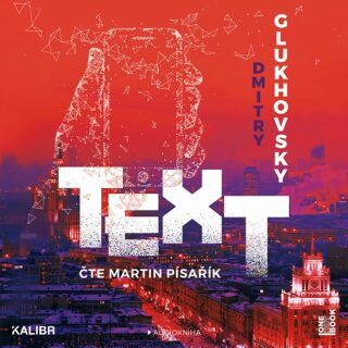 Text - Dmitry Glukhovsky,Martin Písařík