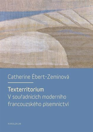 Texterritorium - Catherine Ébert-Zeminová