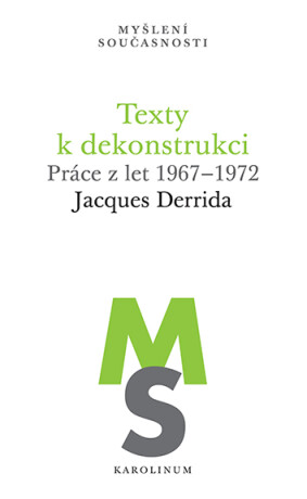 Texty k dekonstrukci - Jacques Derrida