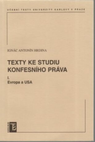 Texty ke studiu konfesního práva I. Evropa a USA - Ignác Antonín Hrdina