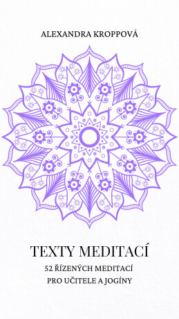 Texty meditací - Alexandra Kroppová