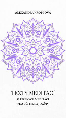 Texty meditací - Alexandra Kroppová